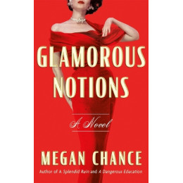 Glamorous Notions : a Novel pb