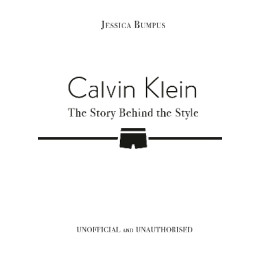 Calvin Klein: the Story Behind the Style