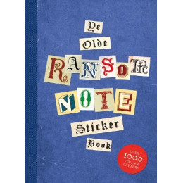 Ye Olde Ransom Note Sticker Book : Over 1000 Vintage Letters