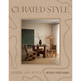 Curated Style : Artfully Edited Homes