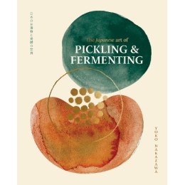 The Japanese art of Pickling   Fermenting : Preserving Vegetables and Family Traditions