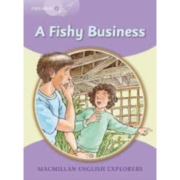 Macmillan Explorers 5: a Fishy Business