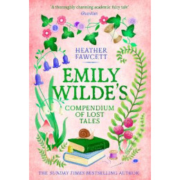 Emily Wilde 3: Emily Wildes Compendium of Lost Tales