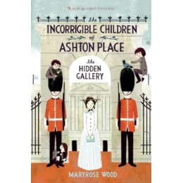 The Incorrigible Children of Ashton Place: Book ii : the Hidden Gallery