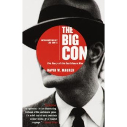 The big Con: the Story of the Confidence man