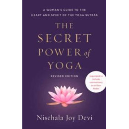 Secret Power of Yoga, Revised Edition