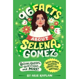 96 Facts About Selena Gomez