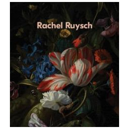 Rachel Ruysch: Nature Into art