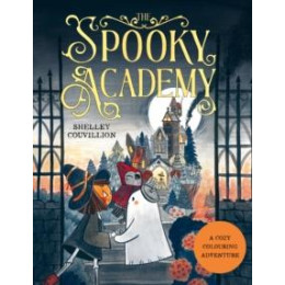 The Spooky Academy : a Cozy Colouring Adventure