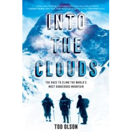Into the Clouds: the Race to Climb the World's Most Dangerous Mountain (Scholastic Focus)