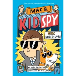 Mac Undercover (Mac b, kid spy #1)