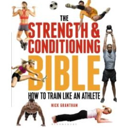 Strength and Conditioning Bible