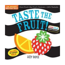 Indestructibles: Taste the Fruit! (High Color High Contrast)