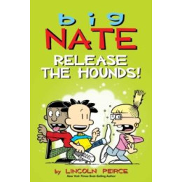 Big Nate: Release the Hounds!