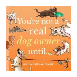 You're not a Real dog Owner Until…