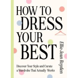 How to Dress Your Best