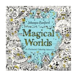 Magical Worlds : an Enchanted Colouring Adventure