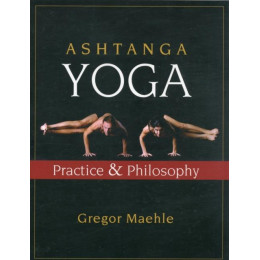 Ashtanga Yoga: Practice and Philosophy