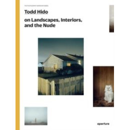 Todd Hido on Landscapes, Interiors, and the Nude