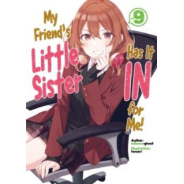 My Friend's Little Sister has it in for me! Volume 9