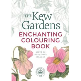 Kew Gardens Enchanting Flowers Colouring Book