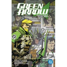 Green Arrow Vol. 3: Against the Wall