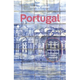 Lonely Planet Portugal: Detailed Itineraries | Travel Like a Local | Insider Tips | Covers Lisbon, Algarve, Alentejo, Porto and More