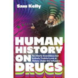 Human History on Drugs