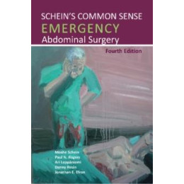 Schein's Common Sense Emergency Abdominal Surgery
