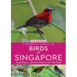 Naturalist's Guide to the Birds of Singapore