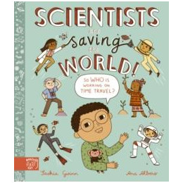Scientists are Saving the World!