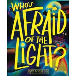 Who’s Afraid of the Light?