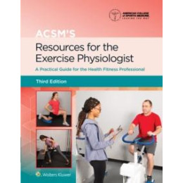 Acsm's Resources for the Exercise Physiologist