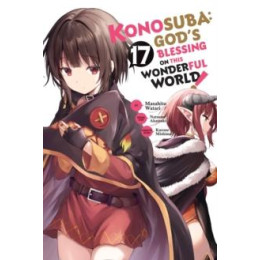 Konosuba: God's Blessing on This Wonderful World!, Vol. 17 (Manga)