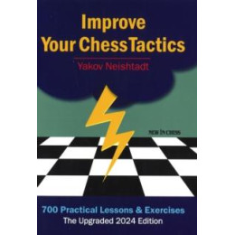 Improve Your Chess Tactics - the Upgraded 2024 Edition
