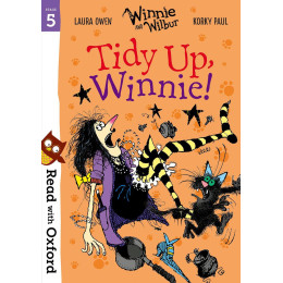 Read With Oxford: Stage 5: Winnie and Wilbur: Tidy up, Winnie!