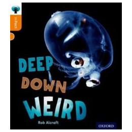 Oxford Reading Tree Infact: Level 6: Deep Down Weird