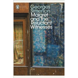 Maigret and the Reluctant Witnesses