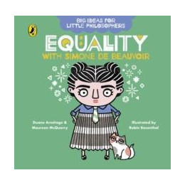Big Ideas for Little Philosophers: Equality With Simone de Beauvoir