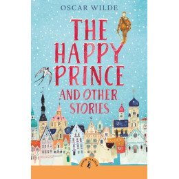 The Happy Prince and Other Stories