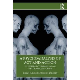 Psychoanalysis of act and Action