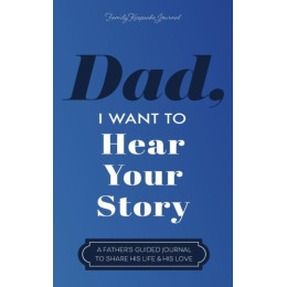 Dad, i Want to Hear Your Story