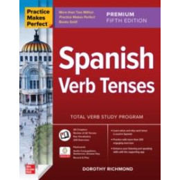 Practice Makes Perfect: Spanish Verb Tenses, Premium Fifth Edition