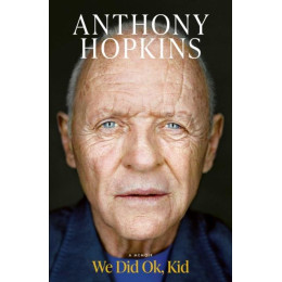 We did ok, Kid: a Memoir