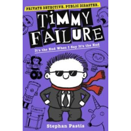 Timmy Failure: It's the end When i say It's the end