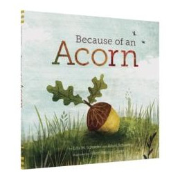 Because of an Acorn