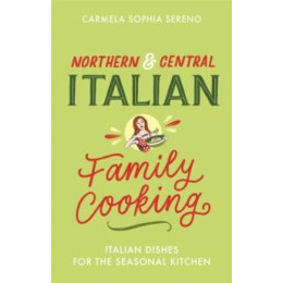 Northern & Central Italian Family Cooking