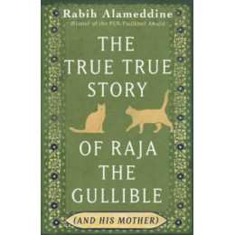 True True Story of Raja the Gullible (And his Mother)