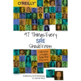 97 Things Every sre Should Know