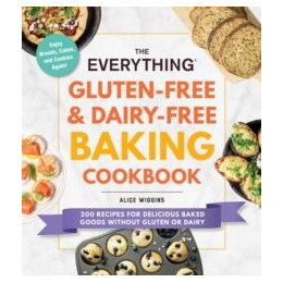 Everything Gluten-Free & Dairy-Free Baking Cookbook